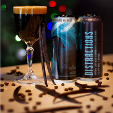 Load image into Gallery viewer, Distractions Imperial Stout w/ Ugandan Coffee &amp; Vanilla Beans - 10.5%
