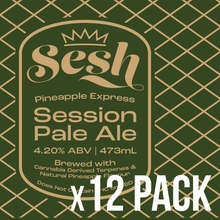 Load image into Gallery viewer, Sesh - Session Pale Ale w/ Pineapple Express Terpenes  - 4.20%
