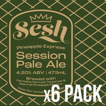 Load image into Gallery viewer, Sesh - Session Pale Ale w/ Pineapple Express Terpenes  - 4.20%
