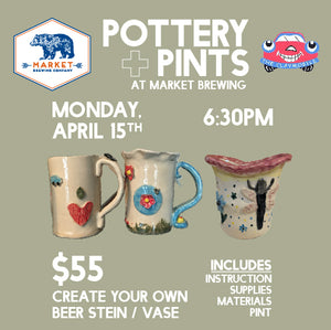 Pottery & Pints (April 15)